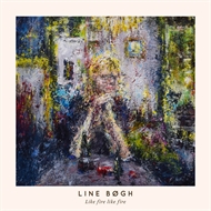 Line Bøgh - Like Fire Like Fire (CD)